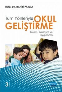 Tüm Yönletiyle Okul Geliştirme & Kuram, Yaklaşım ve Uygulama