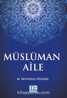 Müslüman Aile - M. Ertuğrul Düzdağ