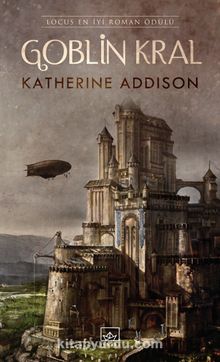 Goblin Kral - Katherine Addison