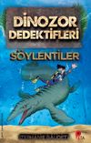 Dinozor Dedektifleri / S&ouml;ylentiler