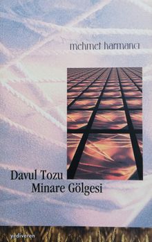 Davul Tozu & Minare Gölgesi