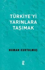 Türkiye'yi Yarınlara Taşımak