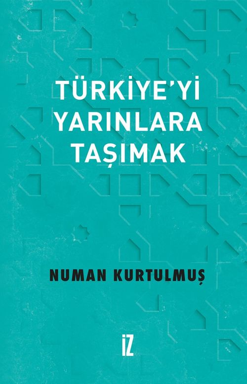Türkiye'yi Yarınlara Taşımak