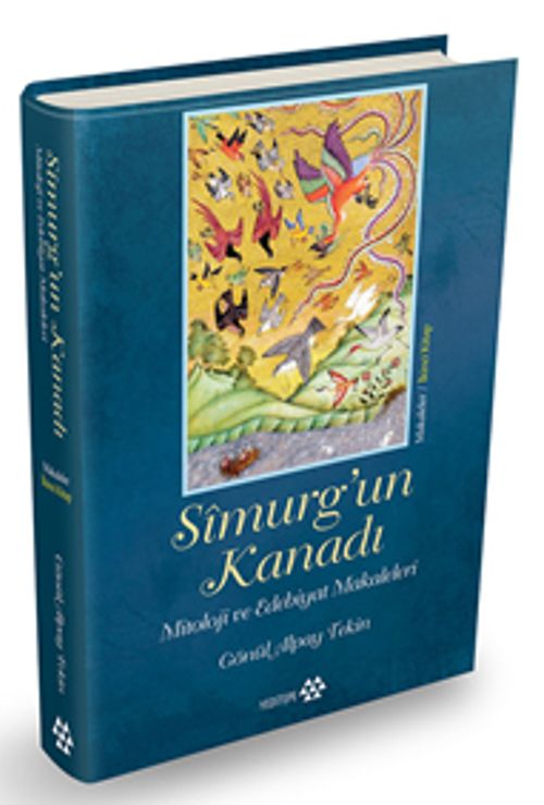 Simurg'un Kanadı (Ciltli) & Mitoloji ve Edebiyat Makaleleri
