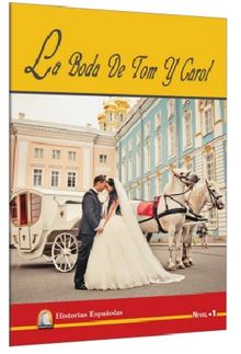 La Boda De Tom Y Carol (Nivel 1) (İspanyolca Hikaye)