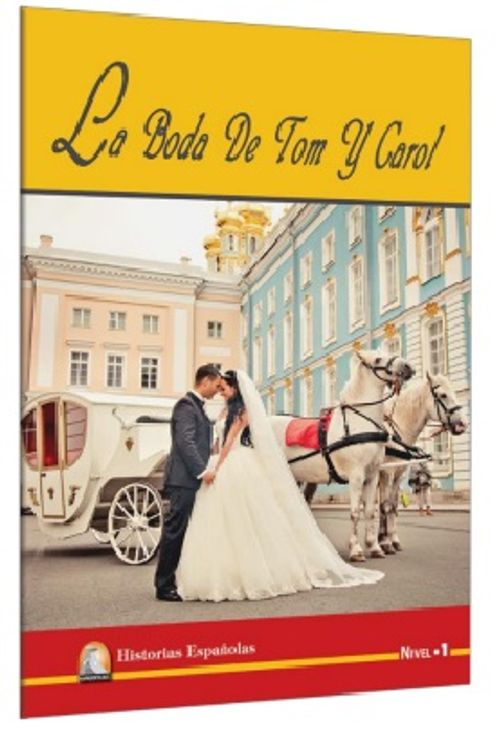 La Boda De Tom Y Carol (Nivel 1) (İspanyolca Hikaye)
