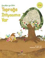 Çocuklar İçin Bilim - Toprağa İhtiyacımız Var