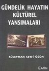 G&uuml;ndelik Hayatın K&uuml;lt&uuml;rel Yansımaları