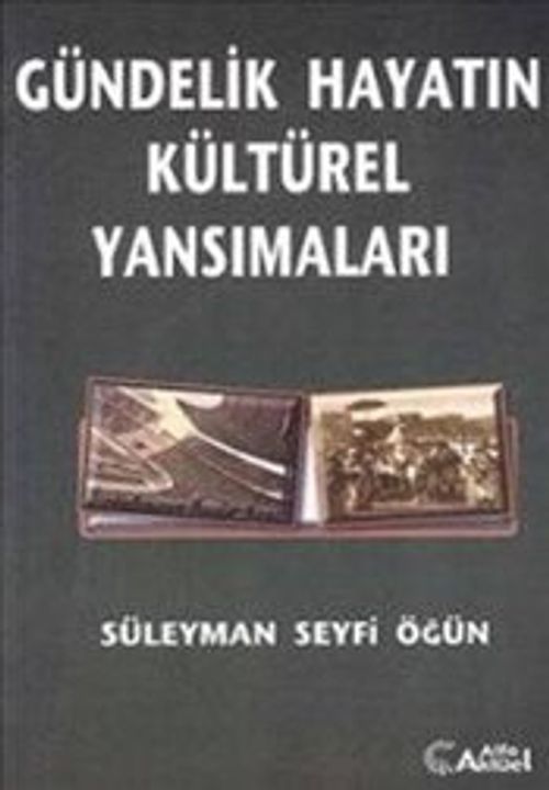 Gündelik Hayatın Kültürel Yansımaları