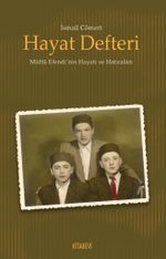 Hayat Defteri & Müftü Efendi'nin Hayatı ve Hatıraları