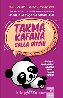 Ustalıkla Yaşama Sanatıyla Takma Kafana Salla Gitsin - Ferit Delen