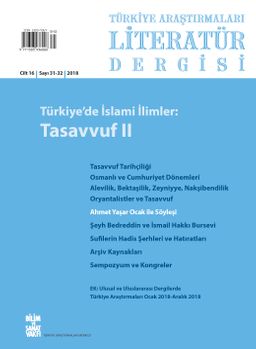 Türkiye Araştırmaları Literatür Dergisi 2018 Cilt:16 Sayı:31-32 Türkiye'de İslami İlimler: Tasavvuf 2