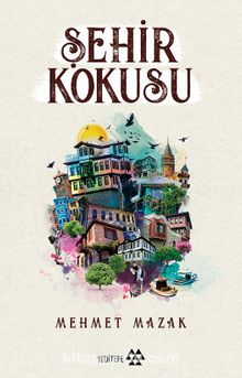 Şehir Kokusu - Mehmet Mazak