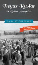 Beyaz Ruslar & Esir Şehrin Misafirleri