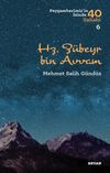 Hz. Z&uuml;beyr bin Avvam (Peygamberimiz'in İzinde 40 Sahabi 6)