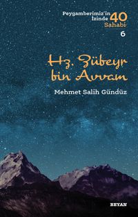 Hz. Zübeyr bin Avvam (Peygamberimiz'in İzinde 40 Sahabi 6)