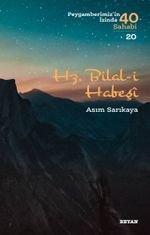 Hz. Bilal-i Habeşi (Peygamberimiz'in İzinde 40 Sahabi 20)