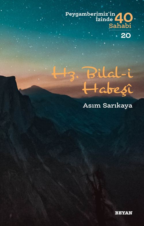 Hz. Bilal-i Habeşi (Peygamberimiz'in İzinde 40 Sahabi 20)