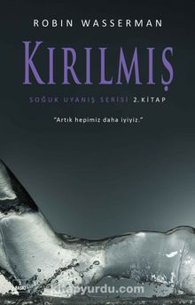 Kırılmış / Soğuk Uyanış Serisi 2. Kitap - Robin Wasserman
