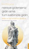 Nereye Giderseniz Gidin Ama T&uuml;m Kalbinizle Gidin