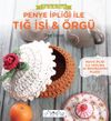 Penye İpliği ile Tığ İşi &Ouml;rg&uuml;