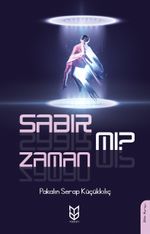 Sabır mı? Zaman mı?