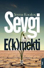 Sevgi E(k)mekti