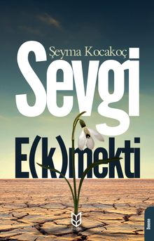 Sevgi E(k)mekti
