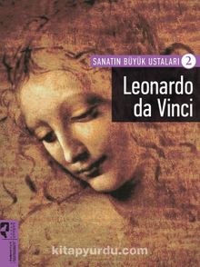 Leonardo da Vinci /  Sanatın Büyük Ustaları 2 - Bilinmeyen Yazar