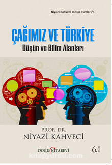 Çağımız ve Türkiye & Düşün ve Bilim Alanları