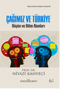 Çağımız ve Türkiye & Düşün ve Bilim Alanları