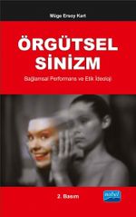 Örgütsel Sinizm, Bağlamsal Performans ve Etik İdeoloji