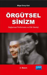Örgütsel Sinizm, Bağlamsal Performans ve Etik İdeoloji