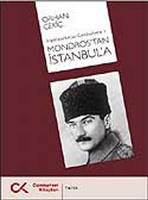 Mondros'tan İstanbul'a / İmparatorluktan Cumhuriyete 1
