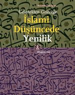 İslami Düşüncede Yenilik & Gelenekten Geleceğe