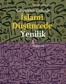 İslami Düşüncede Yenilik & Gelenekten Geleceğe