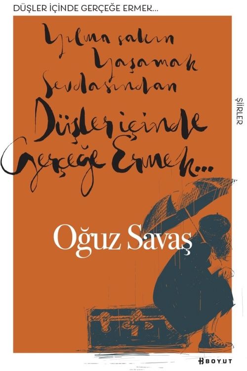Düşler İçinde Gerçeğe Ermek 