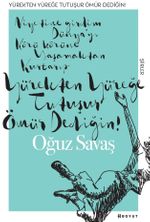 Yürekten Yüreğe Tutuşur Ömür Dediğin