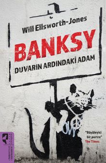 Banksy & Duvarın Ardındaki Adam