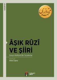 Aşık Ruzi ve Şiiri & Sosyo-Kültürel Bir İnceleme