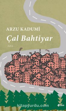 Çal Bahtiyar - Arzu Kadumi
