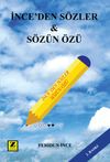 İnce'den S&ouml;zler & S&ouml;z&uuml;n &Ouml;z&uuml;