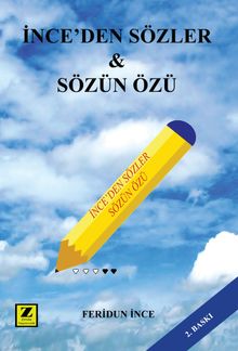 İnce'den Sözler & Sözün Özü