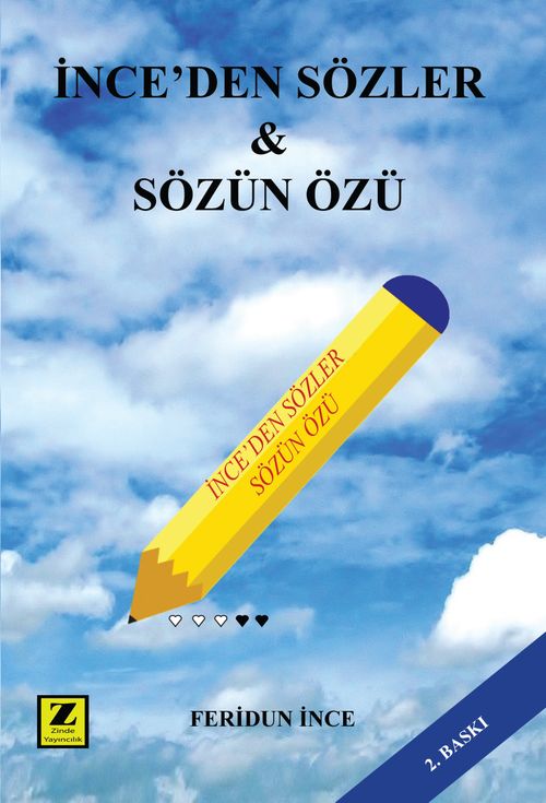 İnce'den Sözler & Sözün Özü