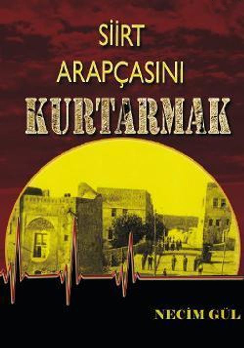 Siirt Arapçasını Kurtarmak