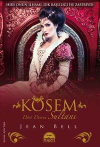 Kösem & Dört Devrin Sultanı