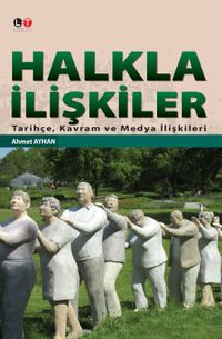 Halkla İlişkiler & Tarihçe, Kavram ve Medya İlişkileri