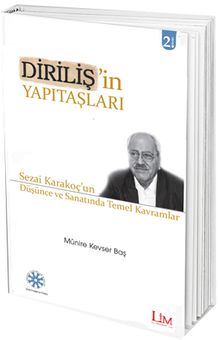 Diriliş'in Yapıtaşları & Sezai Karakoç'un Düşünce ve Sanatında Temel Kavramlar