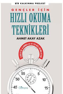 Gençler İçin Hızlı Okuma Teknikleri - Ahmet Akay Azak