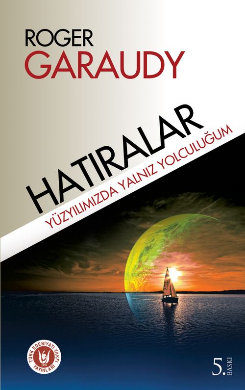 Hatıralar & Yüzyılımızda Yalnız Yolculuğum